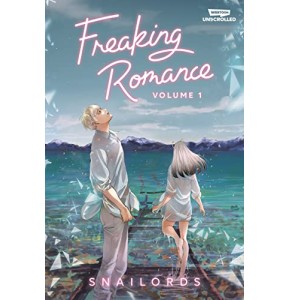 Freaking Romance 1: A Webtoon Unscrolled Graphic Novel