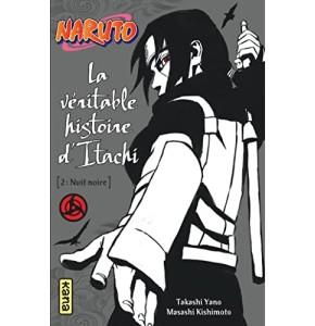 Naruto - La véritable histoire d'Itachi 2 : Nuit noire (Tome 6)