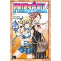 Fairy Tail - Les Couleurs du cœur: Le roman