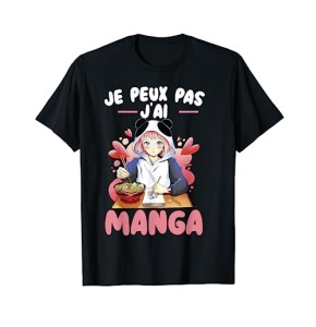 Je Peux Pas J'Ai Manga Otaku Anime japonais Cadeau T-Shirt