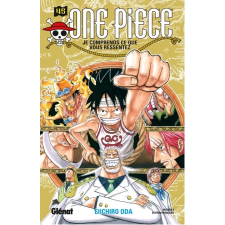 One Piece Tome 45: Je Comprends Ce Que Vous Ressentez - Eiichirō Oda